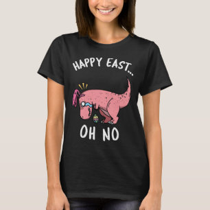 T-shirt Drôle de Pâques Joyeux Est... Oh Non Trex Dinosaur