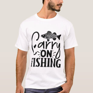 T-shirt drôle de pêcheur pour continuer à pêcher e