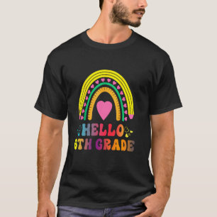 T-shirt Drôle de retour à l'école Bonjour 6e Arc-en-ciel E
