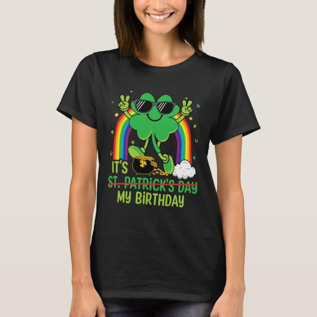 T-shirt Drôle de Saint-Patrick C'est mon anniversaire Sham (Devant)