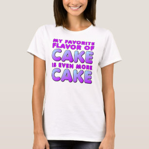 T-Shirt Drôle de Saveur de Gâteau Préférée