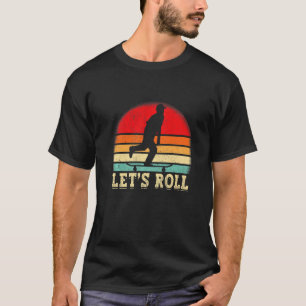 T-shirt Drôle de skateboard Let's Roll Amateur de skateboa