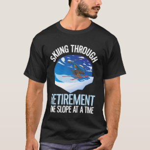 T-shirt Drôle de ski alpin à travers la retraite une pente