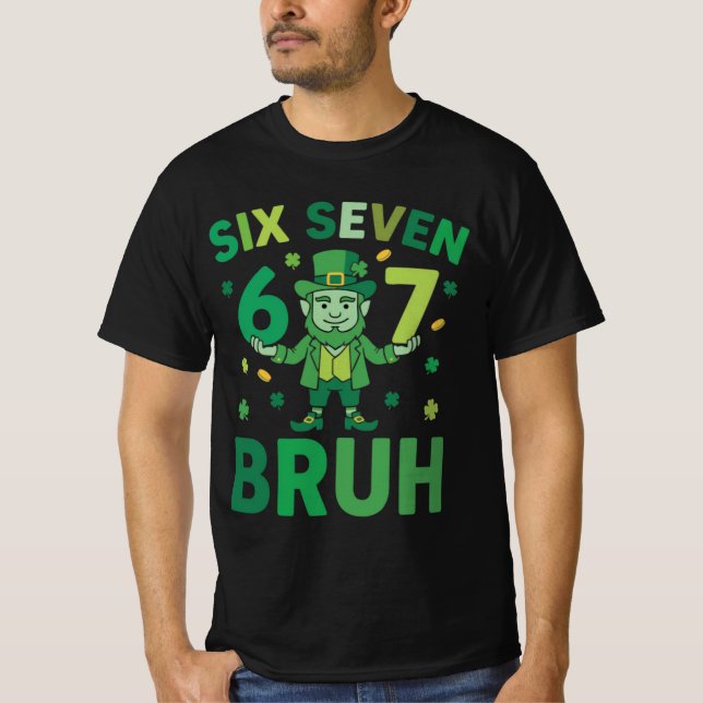 T-shirt Drôle de St. Patrick 2026 – Six Seven 67 Bruh  (Devant)