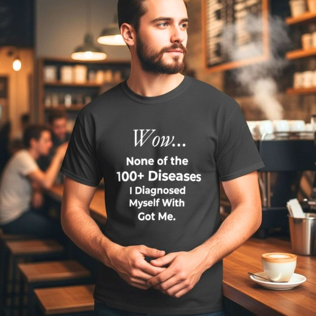 T-shirt Drôle de surdiagnostiqueur de 100+ maladies (Créateur téléchargé)