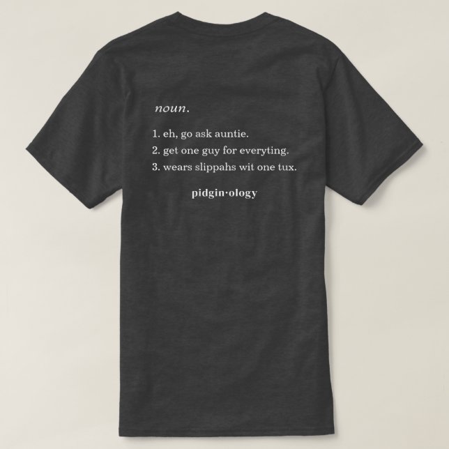 T-shirt Drôle de Tee gris style Pidgin Unko hawaïen local (Design dos)