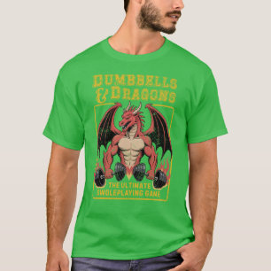 T-shirt Drôle de ttrpg dnd gym workout Dumbbells et Dragon