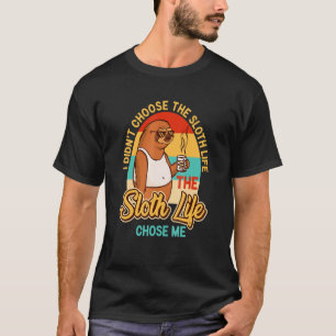 T-shirt Drôle de vie le paresseux m'a choisi Paresseux Ép