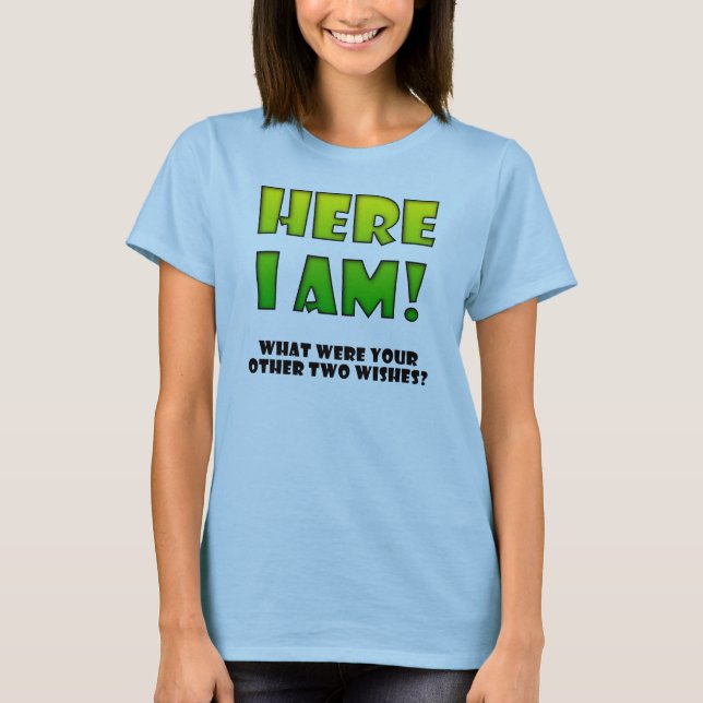 T-shirt drôle de vœu exaucé (Devant)