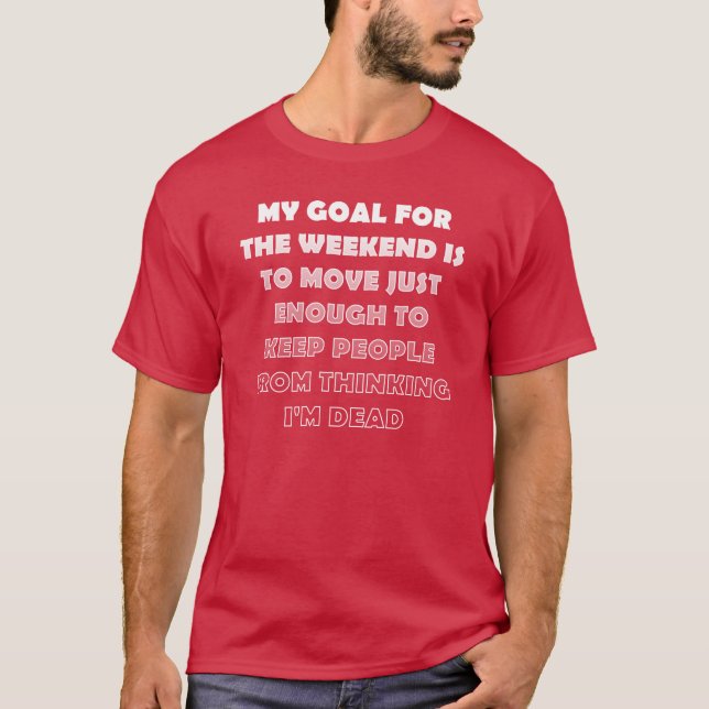 T-Shirt Drôle de Week-end Paresseux (Devant)