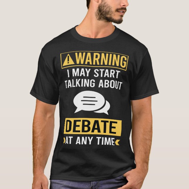 T-shirt Drôle débat sur l'avertissement (Devant)