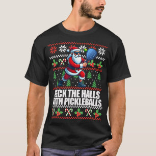 T-shirt Drôle Deck Les Halls Mauvais Noël Pickleball