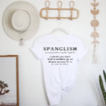 T-shirt Drôle Définition Spanglish | espagnol<br><div class="desc">Avec une définition hilarante et vraie de ce que c'est que de parler espagnol. Un célèbre mélange d'espagnol et d'anglais. Quiconque apprend une nouvelle langue (surtout l'espagnol) peut apprécier cette chemise humoristique. "No se la palabra." "Cómo se dice ?" Nous sommes tous là, n'est-ce pas ? Un cadeau parfait pour...</div>