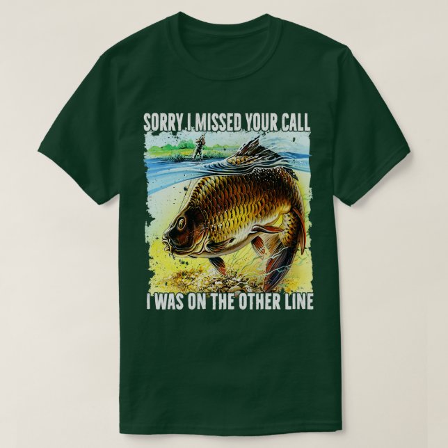 T-shirt Drôle Désolé D'Avoir Manqué Votre Appel Était Sur  (Design devant)