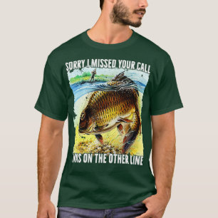 T-shirt Drôle Désolé D'Avoir Manqué Votre Appel Était Sur