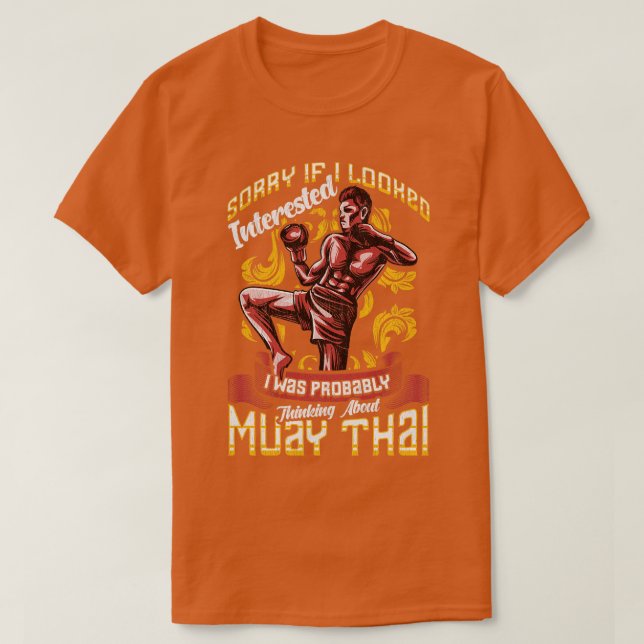 T-shirt Drôle Désolé, Je Pensais À Muay Thai Pun 1 (Design devant)