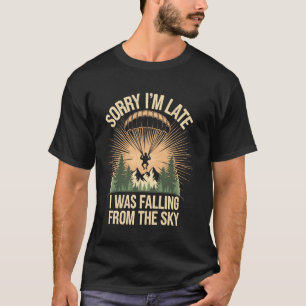 T-shirt Drôle Désolé Je Suis En Retard Drôle Saut En Parac