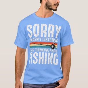 T-shirt Drôle Désolée D'Avoir Écouté À Quoi Je Pensais