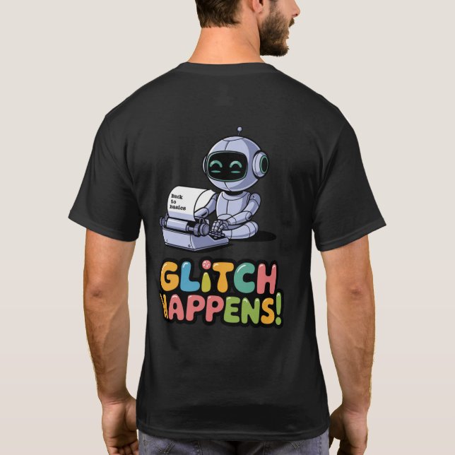 T-shirt 🤖 Drôle développeur de chatbot Glitch arrive mème (Dos)