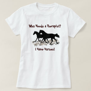T-shirt drôle d'humour de cheval de thérapeute