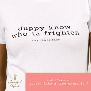 T-shirt Drôle Dialecte Cayman 'Duppy Know Who' Personnalis