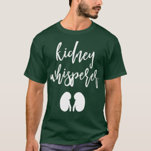 T-shirt Drôle Dialyse Cadeaux Patients Kidney Whisperer