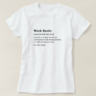 T-shirt Drôle Dictionnaire Définition Bestie de travail