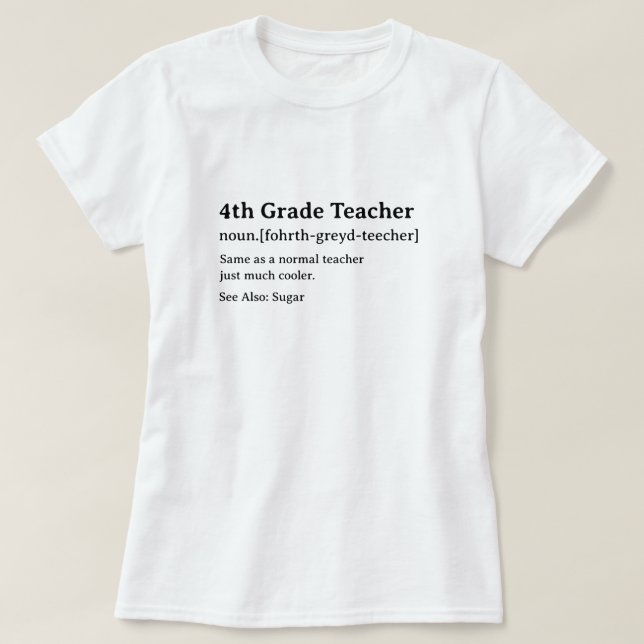 T-shirt Drôle Dictionnaire Définition Enseignant de 4e ann (Design devant)