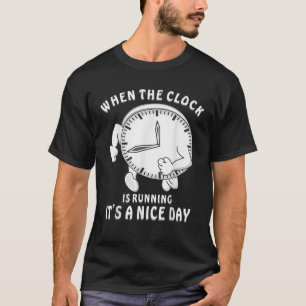 T-shirt Drôle dicton avec horloge Le temps passe trop vite