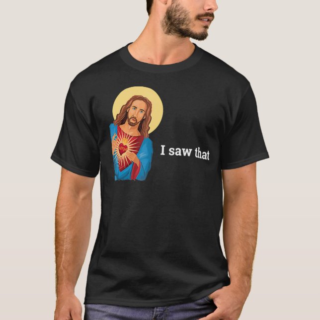 T-shirt Drôle Dieu Jésus J'Ai Vu Ce Mème De Foi Religieuse (Devant)