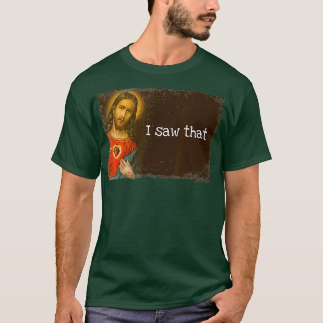 T-shirt Drôle Dieu Jésus J'Ai Vu Ce Mème De Foi Religieuse (Devant)