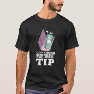 T-shirt Drôle Dieu sait quand tu ne pourras pas ton barman