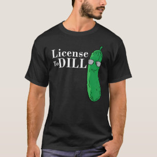 T-shirt Drôle Dill Picket T Shirt Pun Permis De Dill (Dar