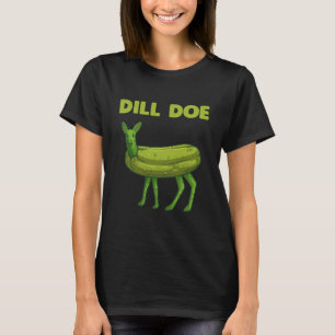T-shirt Drôle Dill Pickle Doe Deer Green Dill
