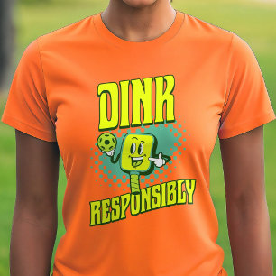 T-shirt Drôle Dink Pickleball Responsable