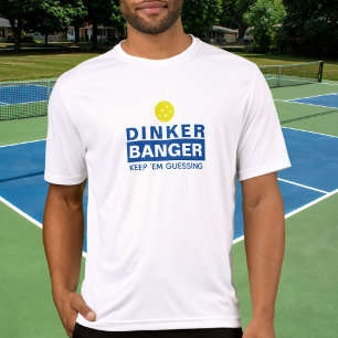T-shirt Drôle Dinker de Pickleball ou Banger Gardez Em Dev