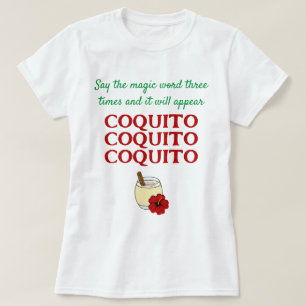 T-shirt Drôle Dire le mot magique Coquito Noël