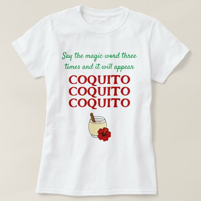 T-shirt Drôle Dire le mot magique Coquito Noël (Design devant)