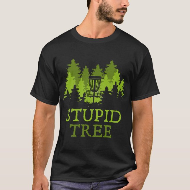 T-shirt Drôle Disque Golf Player Cadeau Stupid Arbre Disqu (Devant)