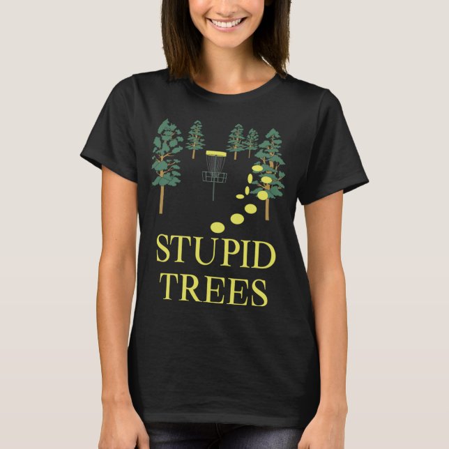 T-shirt Drôle Disque Golf Stupid Tree Frisbee Golf (Devant)