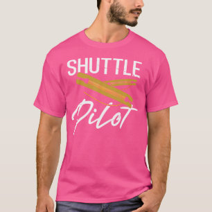 T-shirt Drôle Dit Pilote De Navette Coudre Plaisanterie Ma