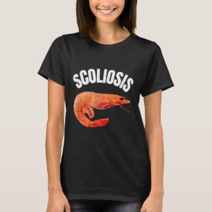 T-shirt Drôle Dit Scoliosis crevette mème Docteur Fun Fun 