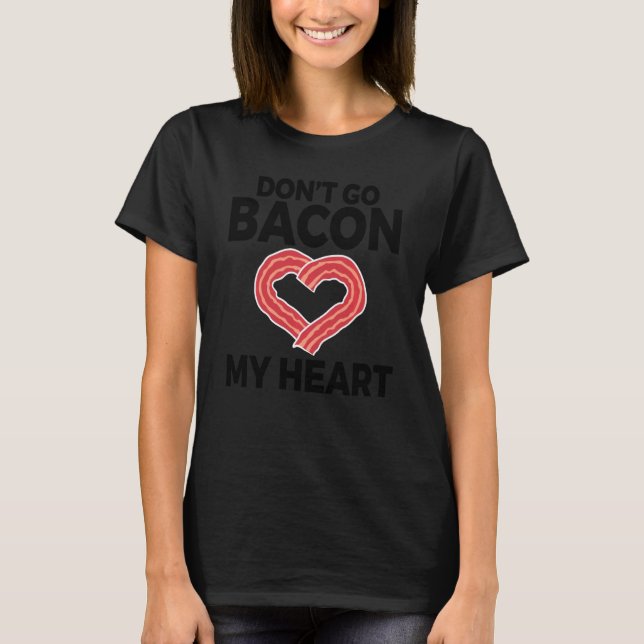 T-shirt Drôle Don Go Bacon Mon Coeur Pour La Viande Hommes (Devant)