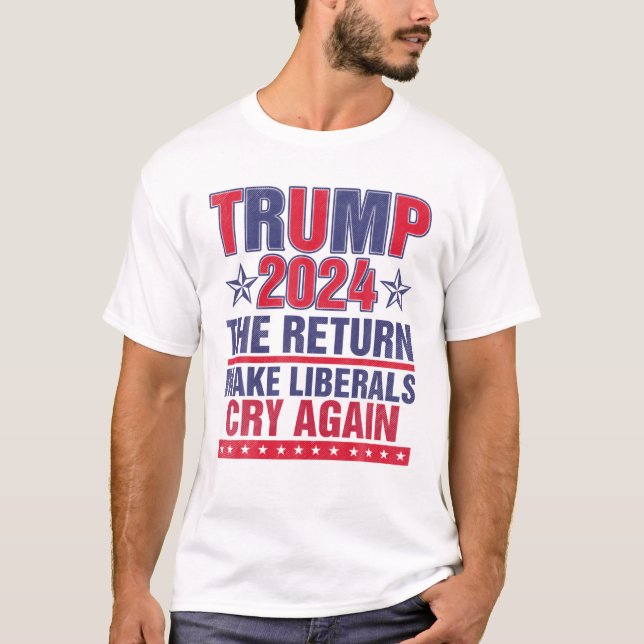 T-shirt Drôle Donald Trump 2024 Le retour des libéraux C (Devant)