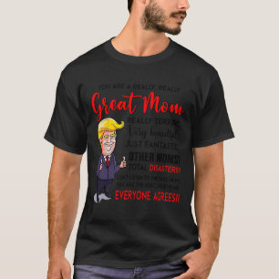 T-shirt Drôle Donald Trump You39re Une maman vraiment supe