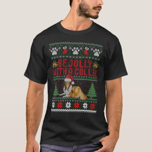 T-shirt Drôle Doux moche Xmas Dog Be Jolly Avec Un Rough