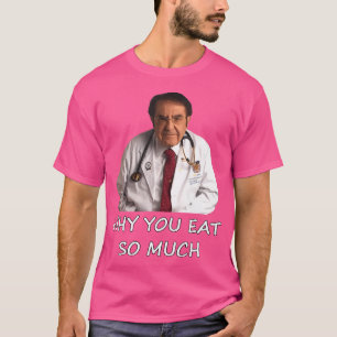 T-shirt Drôle Dr Nowzaradan Pourquoi Vous Mangez Tant De M