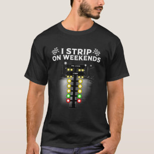 T-shirt Drôle Drag Racing Cadeau Pour Hommes Femmes Cool I