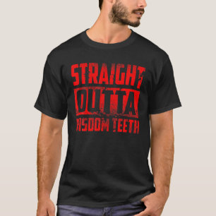 T-shirt Drôle Droit Outta Sagesse Dents Cadeau Cool Dents