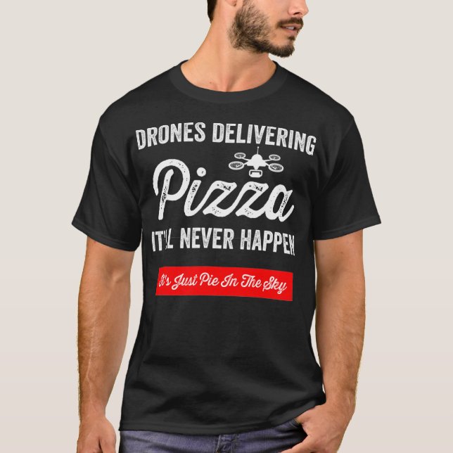 T-shirt Drôle Drone Pilote Pizza Aimer Ariel Aime Meilleur (Devant)